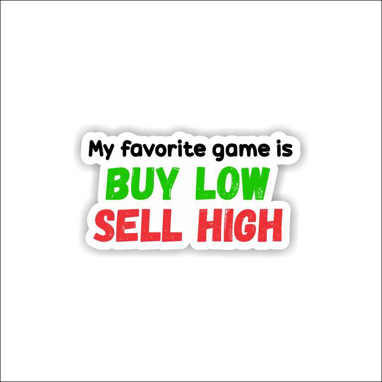 Buy Low Sell High Sticker