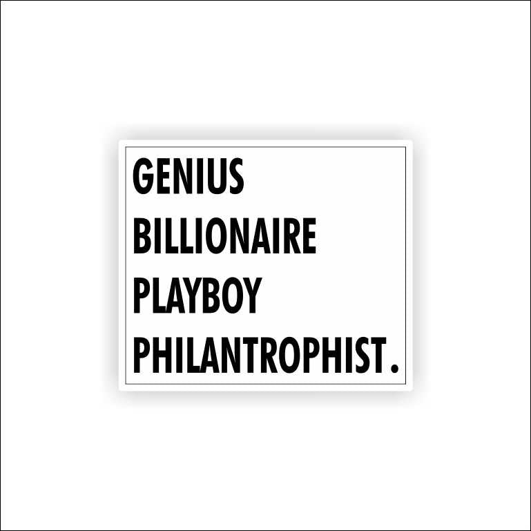 Genius, Billionaire, Playboy, Philanthropist Sticker