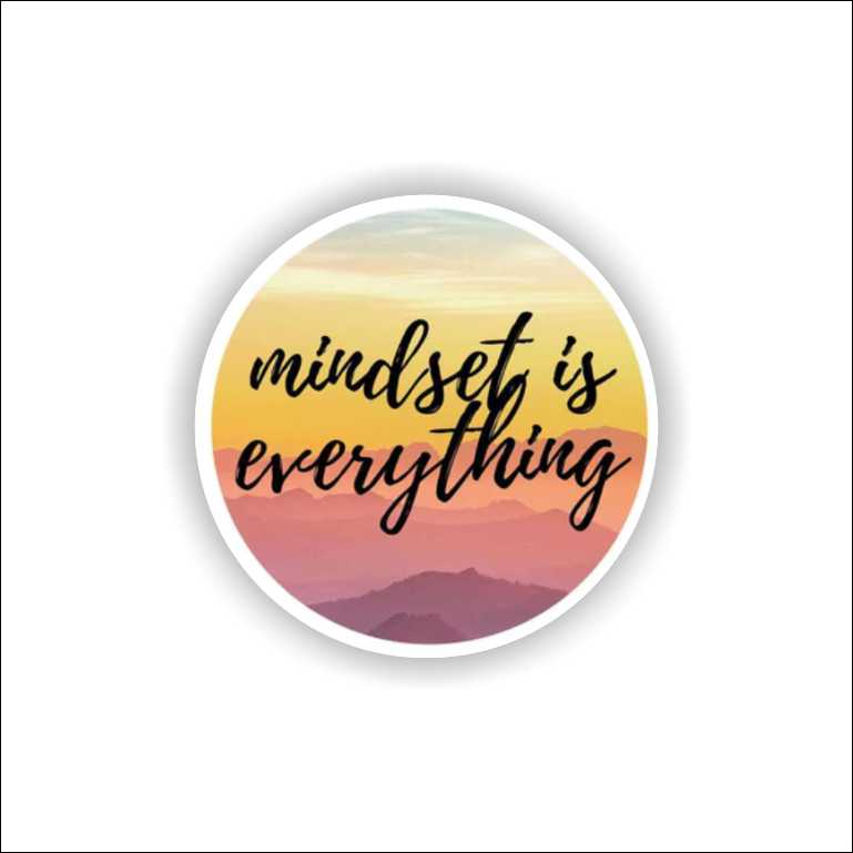 Mindset Is Everything Sticker