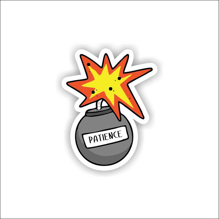 Patient Like a Bomb Sticker