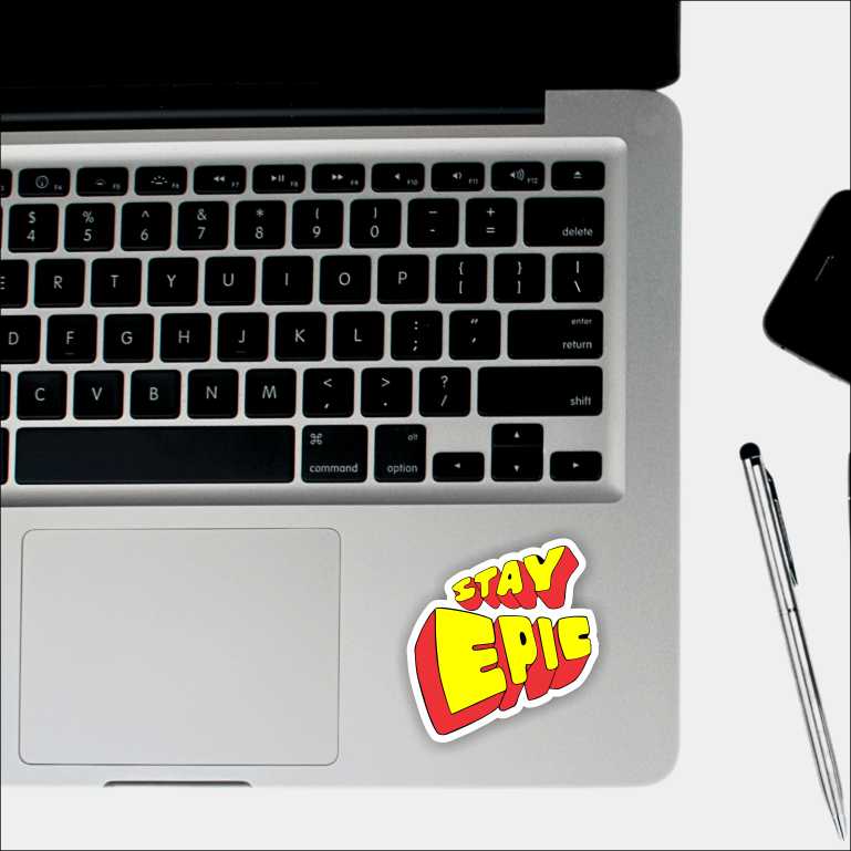 Stay Epic Sticker