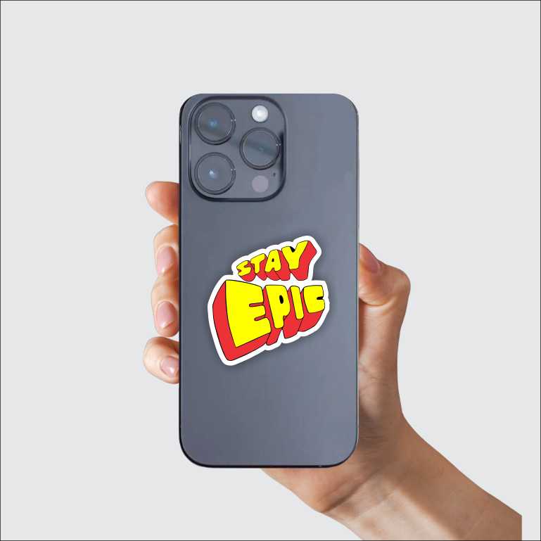 Stay Epic Sticker