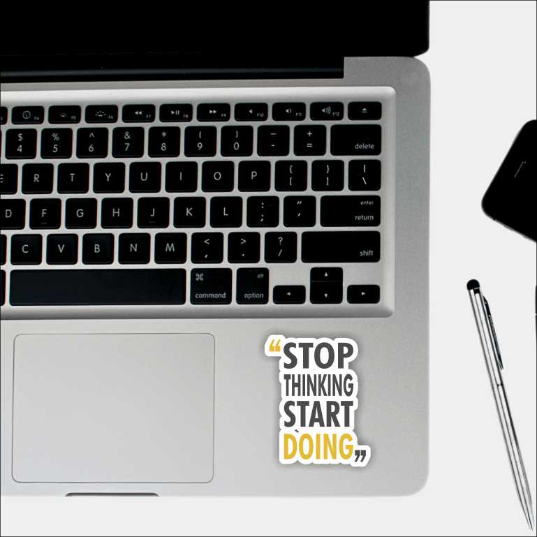 Stop Thinking, Start Doing Sticker