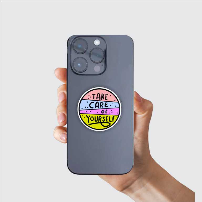 Take Care Of Yourself Sticker