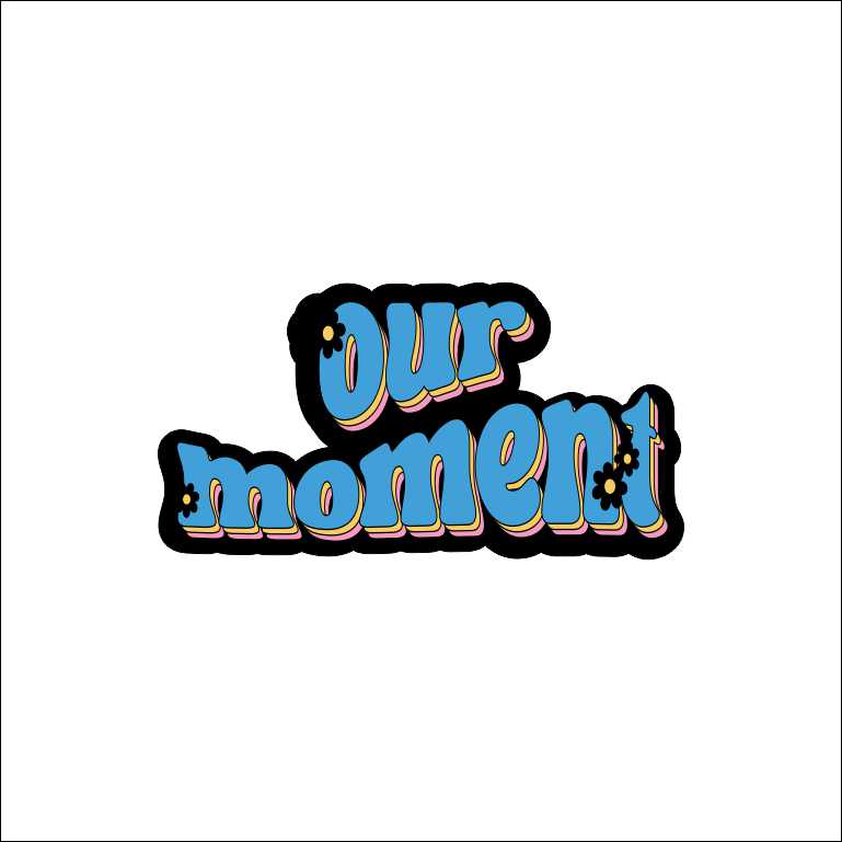 Our Moment Sticker
