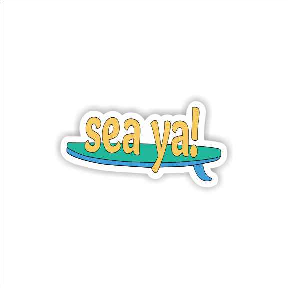 Sea Ya Sticker