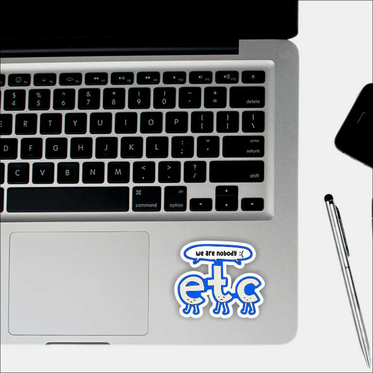 We Are Nobody etc Sticker
