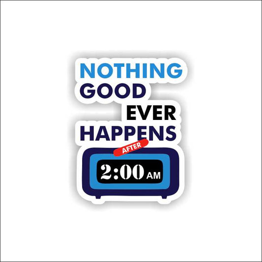 After 2 Am  Sticker