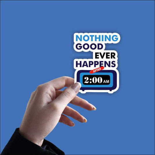 After 2 Am  Sticker