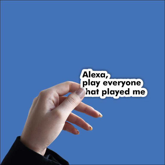 Alexa Play Everyone Sticker
