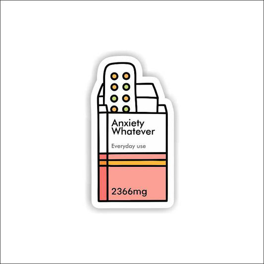 Anxiety Whatever Sticker