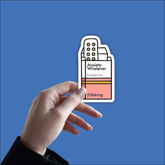 Anxiety Whatever Sticker