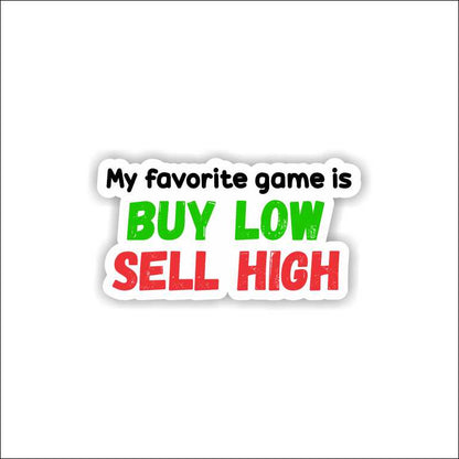 Buy Low Sell High Sticker