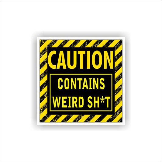 Caution Contains Weird Shit Sticker