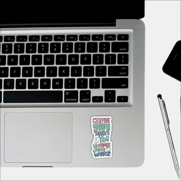 Change Your Thoughts And You Change Your World Sticker