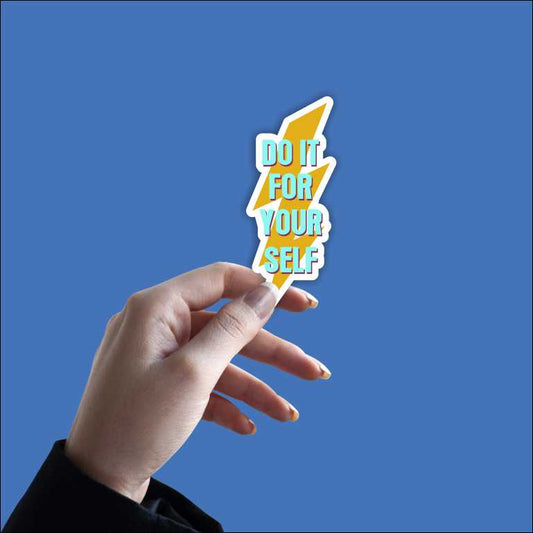 Do It For Yourself Sticker