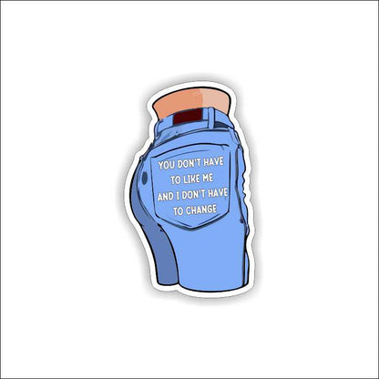 Don't Change Sticker