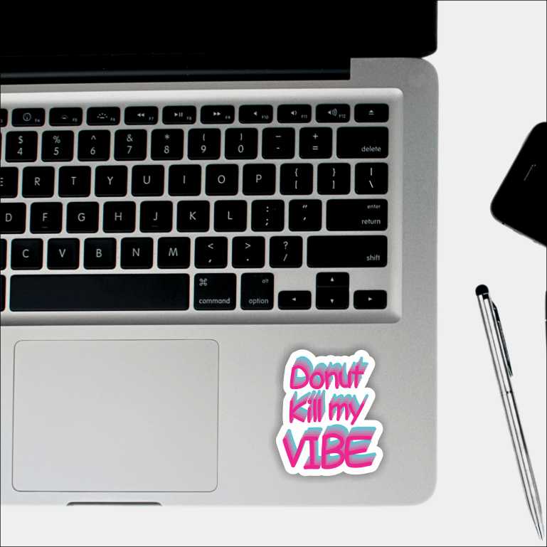 Donut Kill My Vibe Sticker