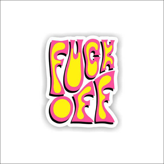 Fuck Off Sticker