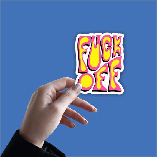 Fuck Off Sticker