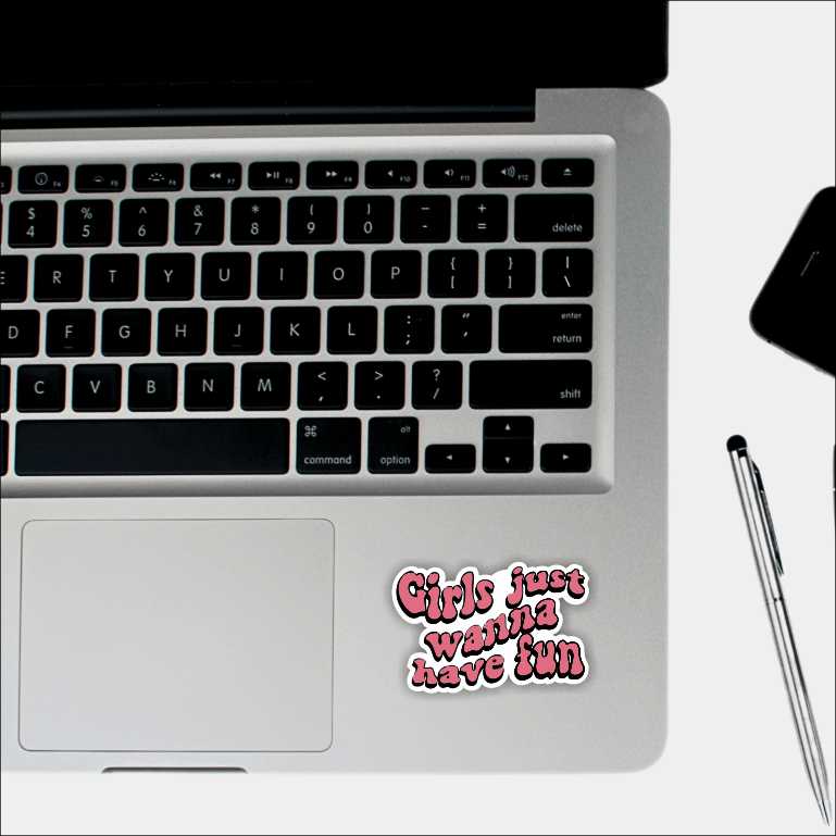 Girls Just Wanna Have Fun Sticker
