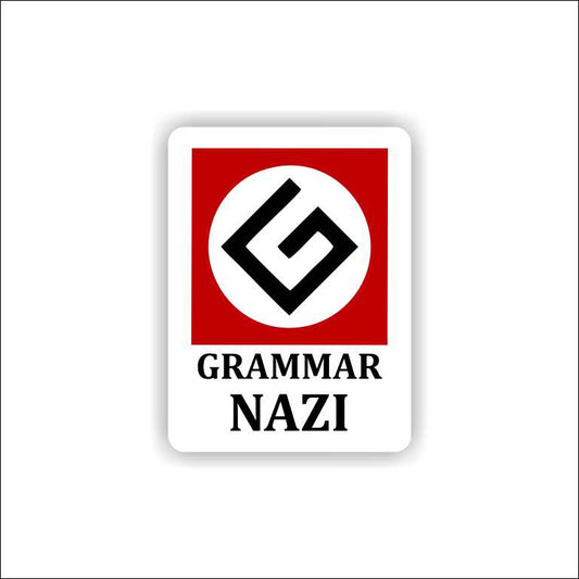 Grammar Nazi Sticker