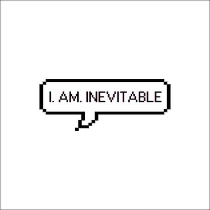 I. Am. Inevitable Sticker