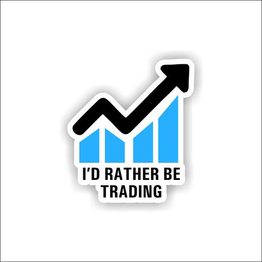I'd Be Rather Trading Sticker