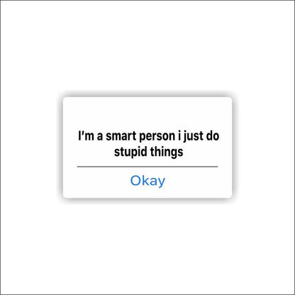 I'm A Smart Person Sticker