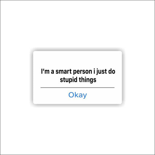 I'm A Smart Person Sticker