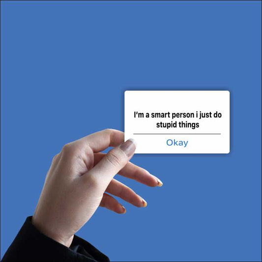 I'm A Smart Person Sticker