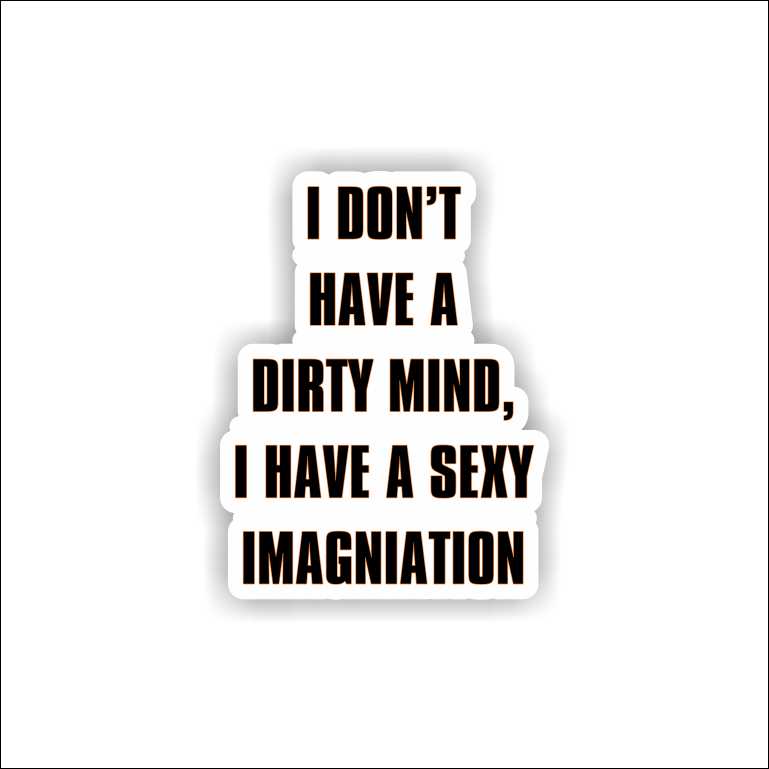 I Don't Have A Dirty Mind
