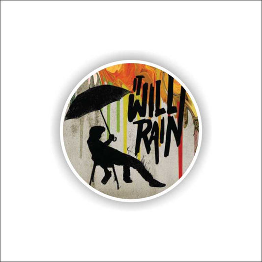 It Will Rain Sticker