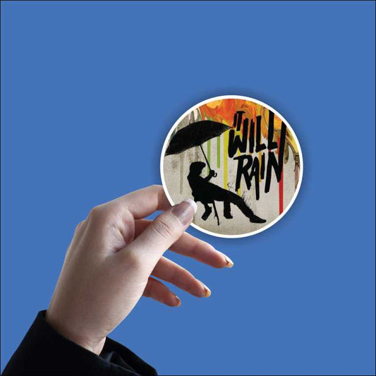 It Will Rain Sticker