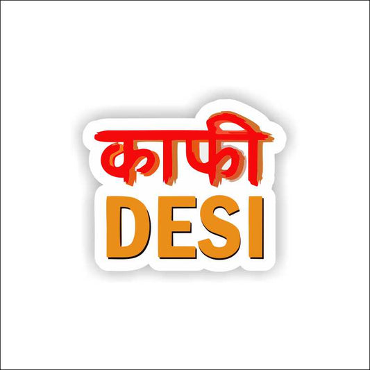 Kaafi Desi Sticker