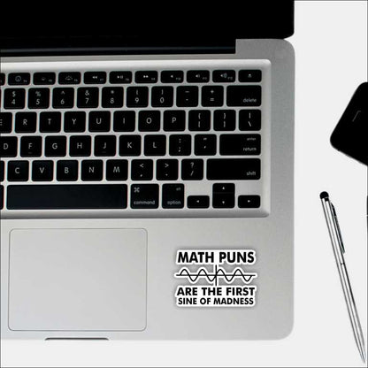 Math Puns First Sine of Madness Cutting Sticker
