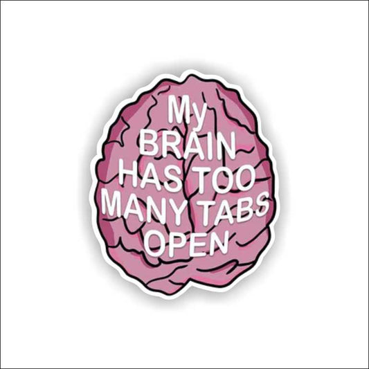 My Brain Has Too Many Tabs Open