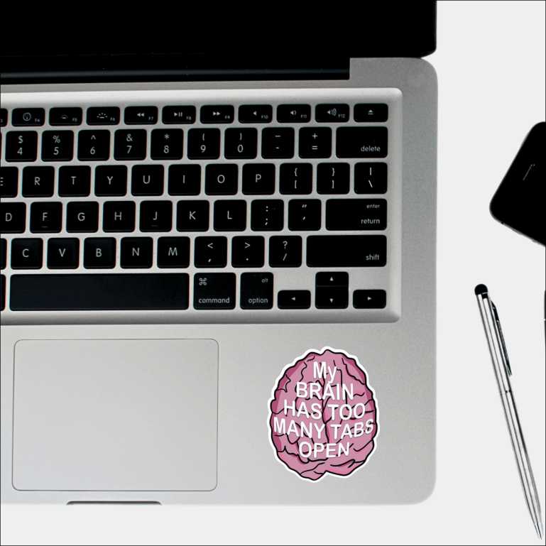 My Brain Has Too Many Tabs Open