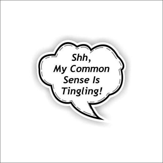 My Common Sense Is Tingling