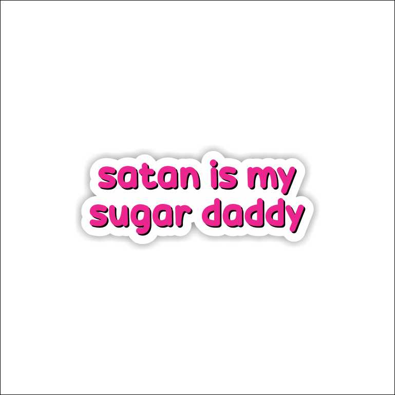 Satan Is My Sugar Daddy Sticker
