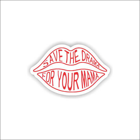 Save The Drama Sticker