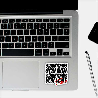 Sometimes You Learn Sticker Sticker
