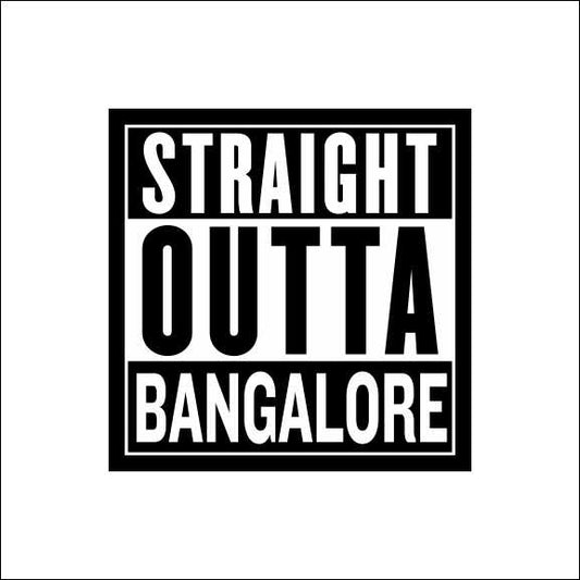 Straight Outta Bangalore Sticker