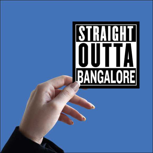 Straight Outta Bangalore Sticker