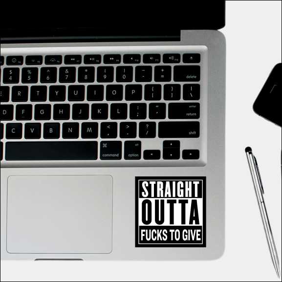 Straight Outta Fucks To Give Sticker