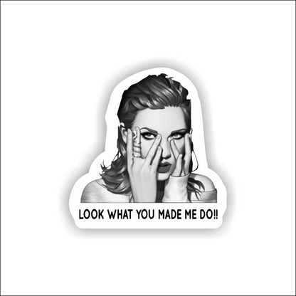 Taylor Swift Look What Do You Made Me Do Sticker