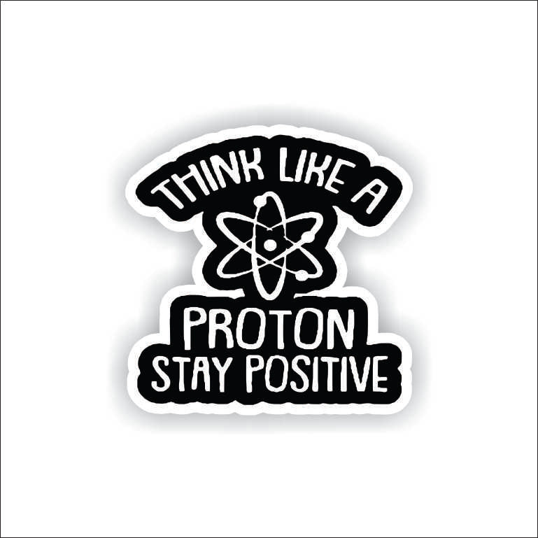 Think Like A Proton Sticker