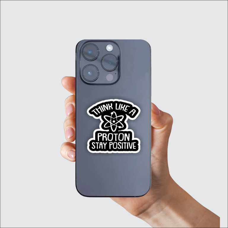 Think Like A Proton Sticker