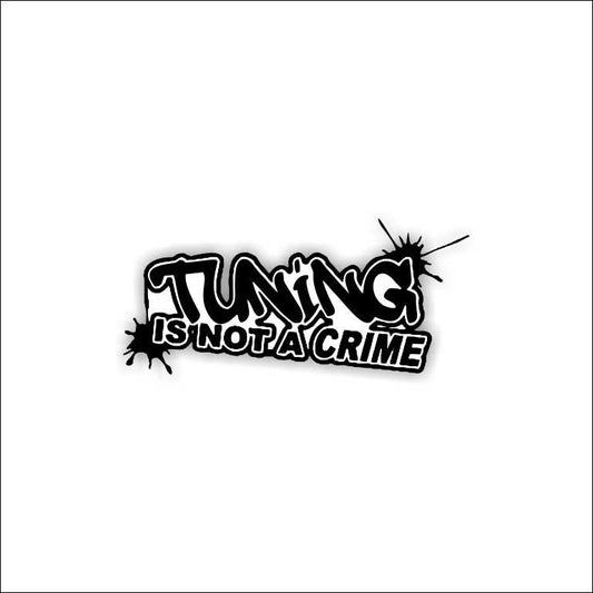 Tuning Is Not A Crime Sticker