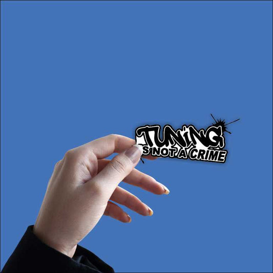 Tuning Is Not A Crime Sticker